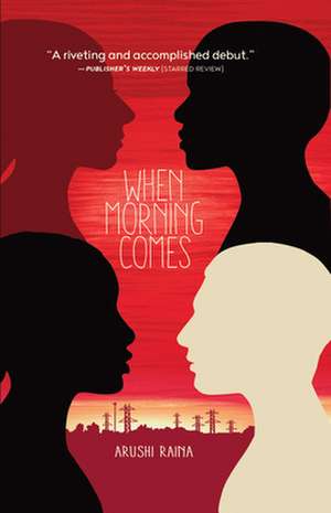 When Morning Comes de Arushi Raina