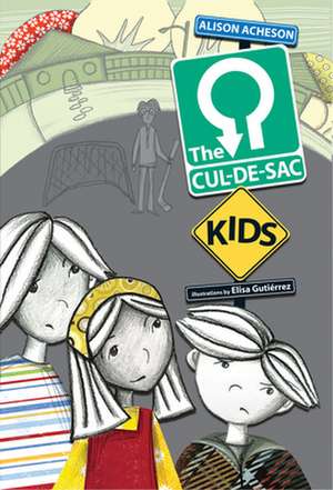 The Cul-de-Sac Kids de Sheree Fitch