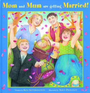 Mom and Mum are Getting Married de Ken Setterington