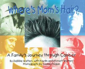 Where's Mom's Hair de Debbie Watters