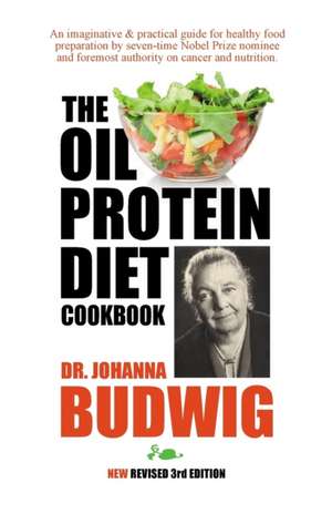 OIL-PROTEIN DIET Cookbook de Johanna Budwig