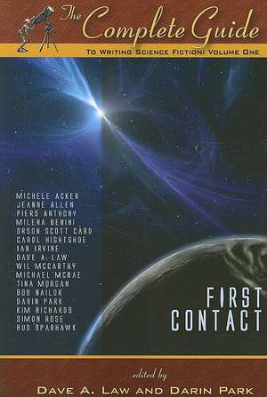 The Complete Guide to Writing Science Fiction, Volume 1: First Contact de Dave A Law