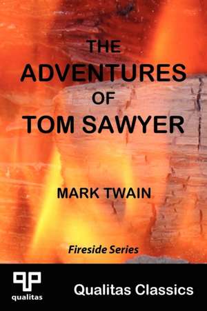 The Adventures of Tom Sawyer (Qualitas Classics) de Mark Twain