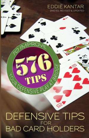 Defensive Tips for Bad Card Holders de Eddie Kantar