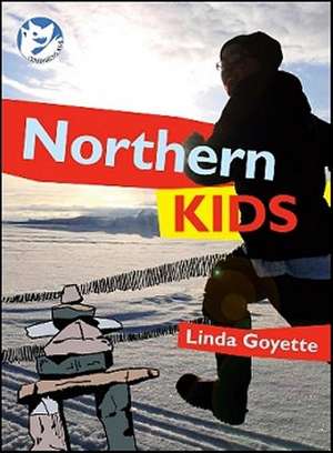 Northern Kids de Linda Goyette