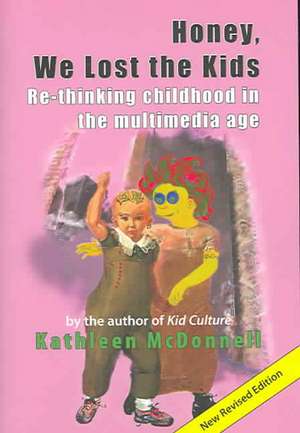 Honey, We Lost the Kids de Kathleen McDonnell