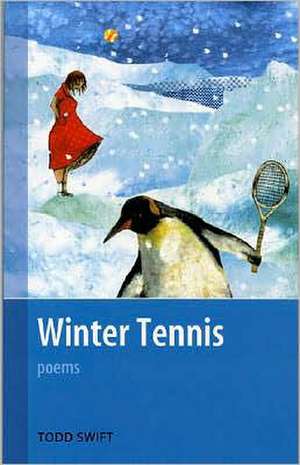 Winter Tennis de Todd Swift