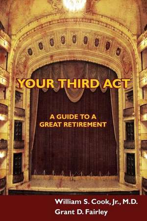 Your Third Act de Grant D Fairley