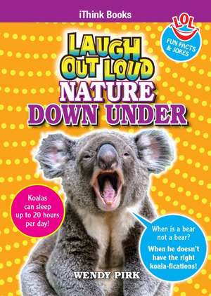 Laugh Out Loud Nature Down Under de Wendy Pirk