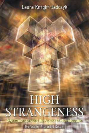 High Strangeness de Knight-Jadczyk, Laura