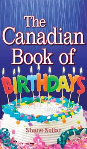 Canadian Book of Birthdays de Shane Sellar