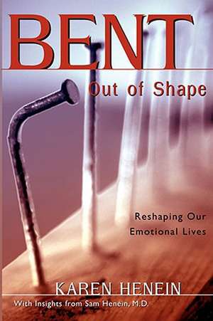 Bent Out of Shape de Karen Henein