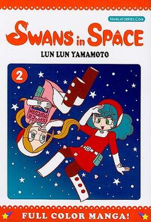 Swans in Space Volume 2 de Lun Lun Yamamoto