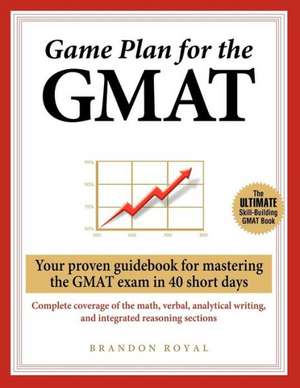 Game Plan for the GMAT de Brandon Royal