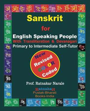 SANSKRIT for ENGLISH SPEAKING PEOPLE, Color Coded Edition de Ratnakar Narale