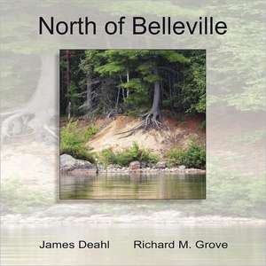 North of Belleville de James Deahl