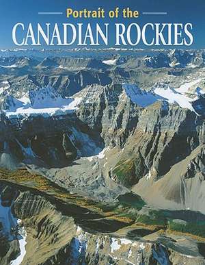 Portrait of the Canadian Rockies de Elizabeth Wilson