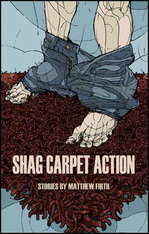 Shag Carpet Action de Matthew Firth