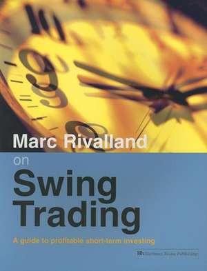 Marc Rivalland on Swing Trading de Marc Rivalland