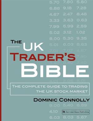 The UK Trader's Bible de Dominic Connolly