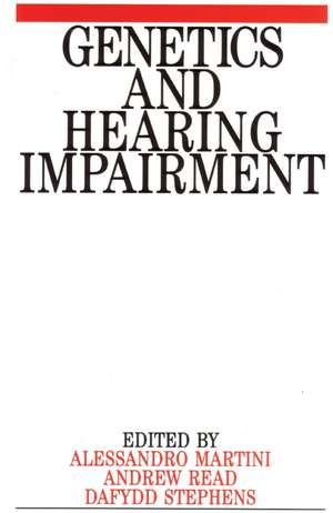 Genetics and Hearing Impairment de A. Martini