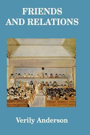 Friends and Relations de Verily Anderson