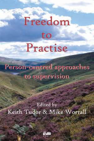 Freedom to Practise de Keith Tudor