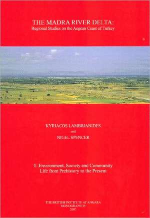 The Madra River Delta: Environment, Society and Community Life from Prehistory to the Pres de Kyriacos Lambrianides