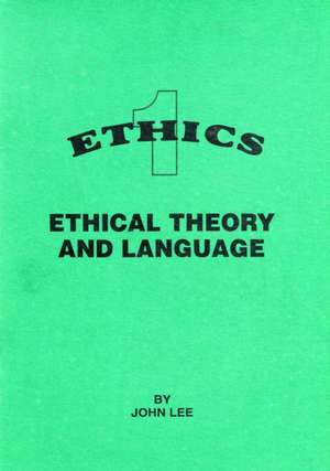 Ethical Theory and Language de John Lee