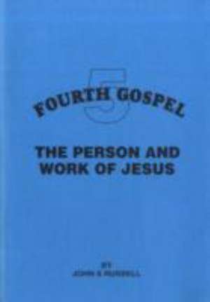 Person and Work of Jesus de JOHN S. RUSSELL