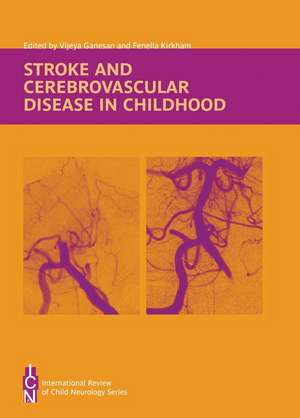 Stroke and Cerebrovascular Disease in Childhood de V Ganesan