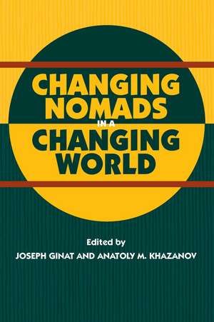 Changing Nomads in a Changing World de Joseph Ginat