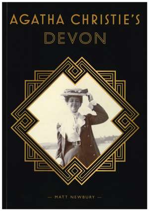 Agatha Christie's Devon de Matt Newbury