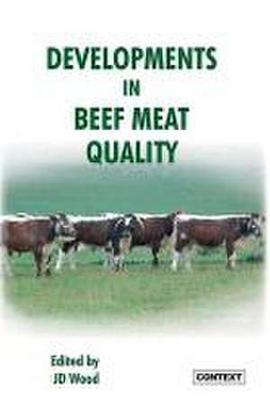 Developments in Beef Meat Quality de Jeff Wood