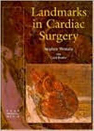 Landmarks In Cardiac Surgery de Cecil Bosher