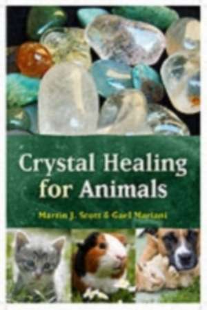 Crystal Healing for Animals de Martin Scott