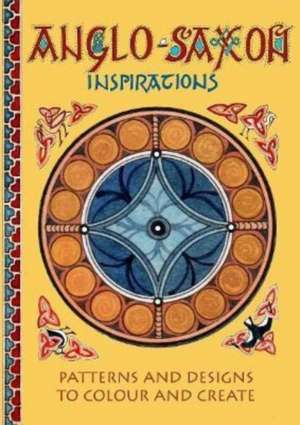 Anglo-Saxon Inspirations de CLAUDIA MYATT