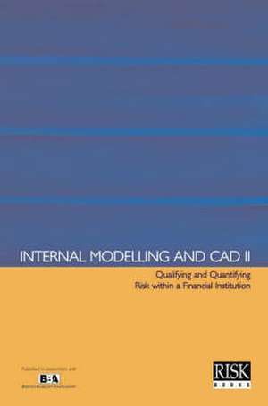 INTERNAL MODELLING AND CAD II de IN ASSOCIATION WITH THE BRITISH BANKERS' ASSOCIATION