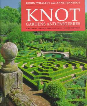 Knot Gardens and Parterres de Robin Whalley