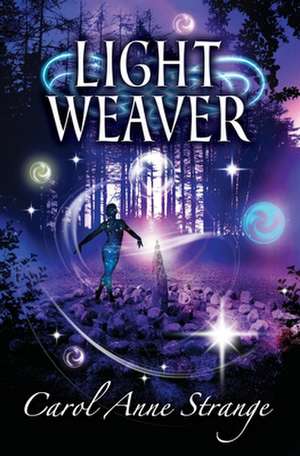 Light Weaver de Carol Anne Strange