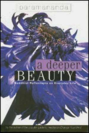A Deeper Beauty de Paramananda