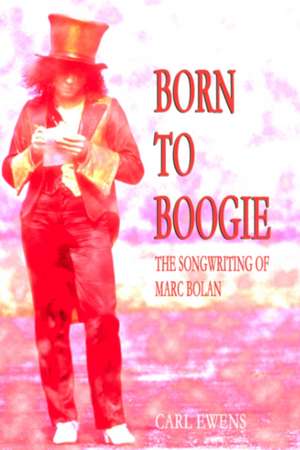 Born To Boogie de Carl Ewens