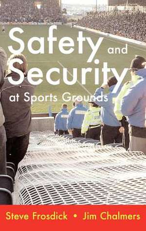 Safety and Security at Sports Grounds de S. Frosdick