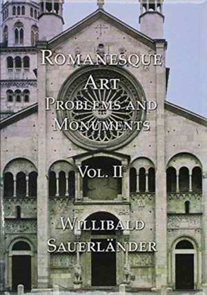 Romanesque Art: Problems and Monuments de Willibald Sauerlander