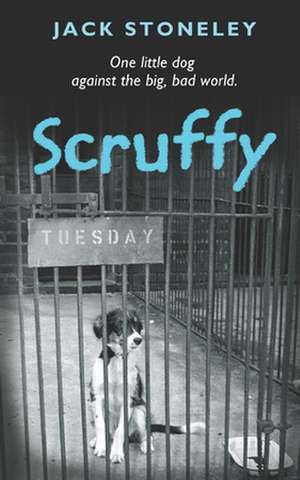 Scruffy: The Tuesday Dog de Jack Stoneley