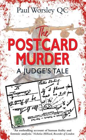 The Postcard Murder de Paul Worsley QC