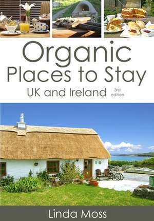 Organic Places to Stay de Linda Moss