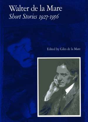 Walter de la Mare, Short Stories 1927-1956 de Walter De La Mare