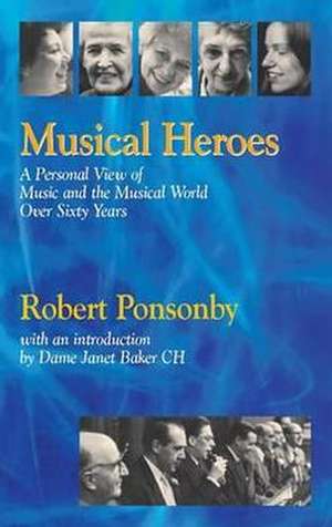 Musical Heroes de Robert Ponsonby