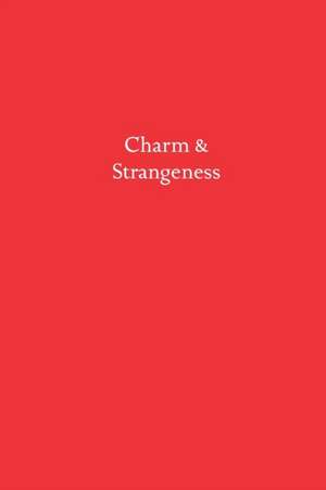 Charm & Strangeness de Roc Sandford